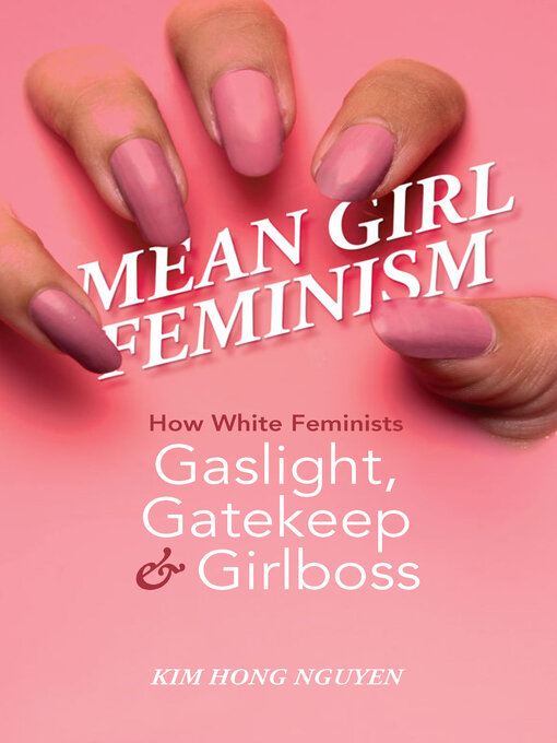 Title details for Mean Girl Feminism by Kim Hong Nguyen - Available